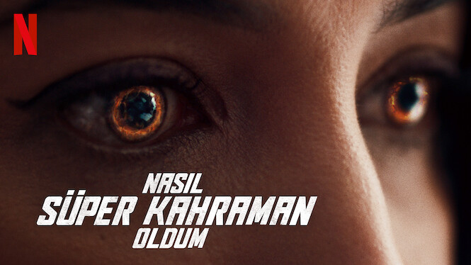 Nasil Super Kahraman Oldum 2021 Netflix Flixable